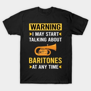 Warning Baritone Baritones T-Shirt